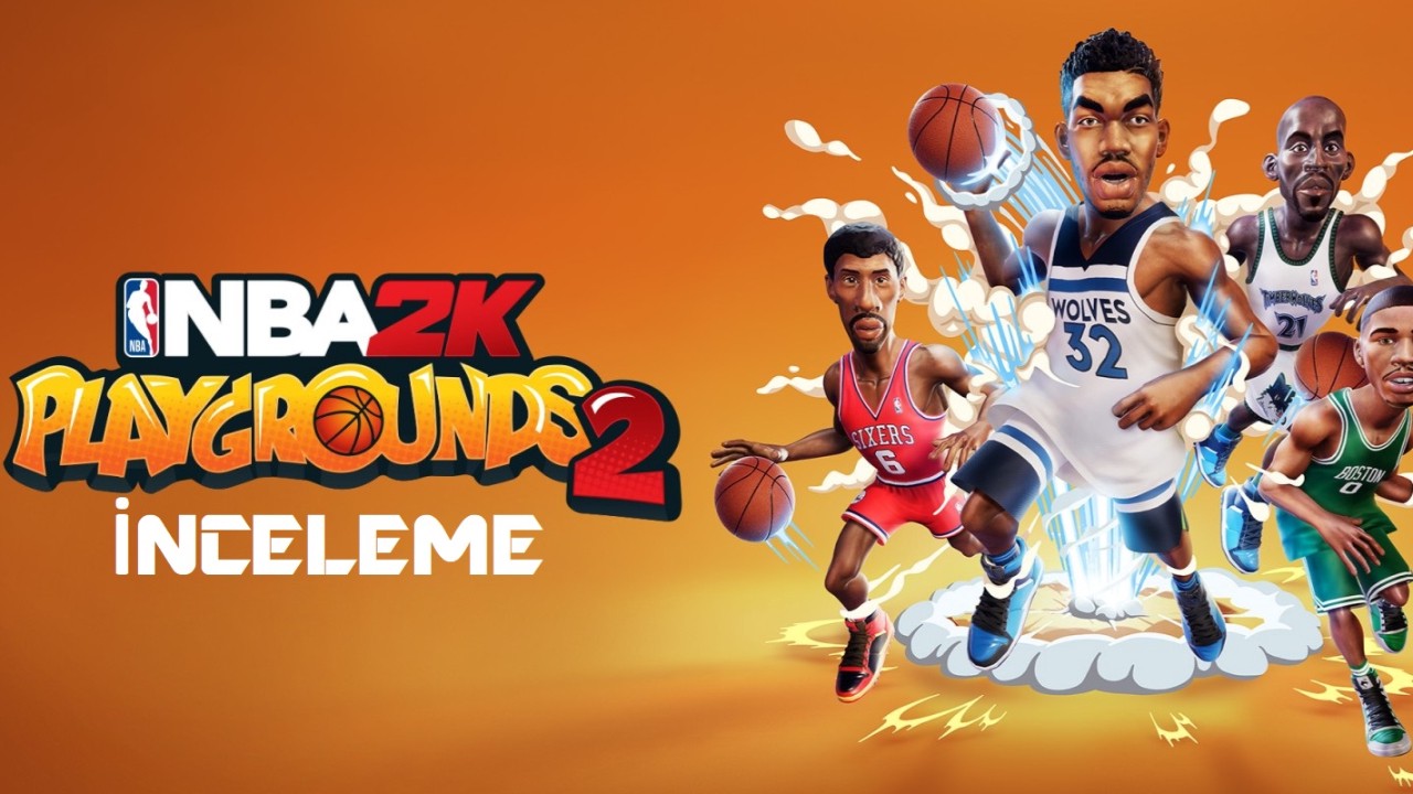 NBA 2K Playgrounds 2 İnceleme!