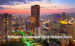 Ataşehir: İstanbul’un Hızla Gelişen İlçesi
